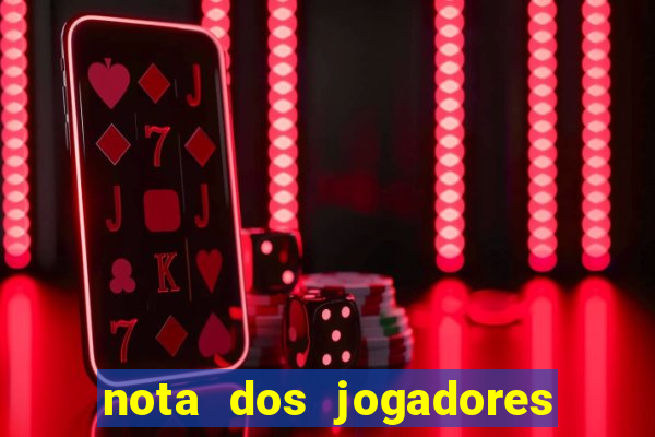 nota dos jogadores do flamengo